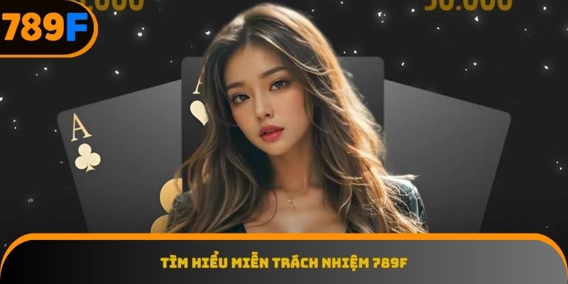 Tìm hiểu miễn trách nhiệm chi tiết