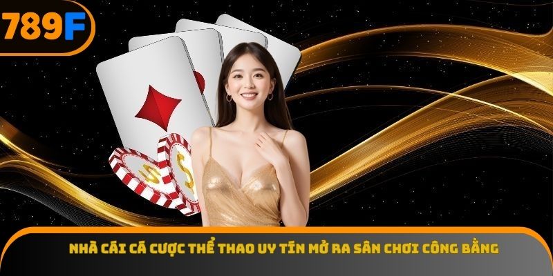 Nhà cái cá cược thể thao uy tín
